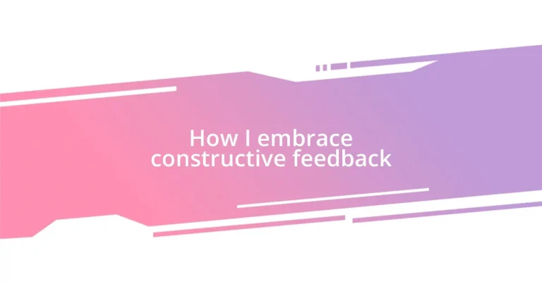 How I embrace constructive feedback