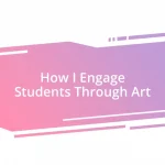 How I Engage Students Through Art