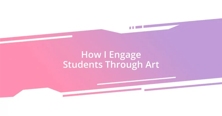 How I Engage Students Through Art