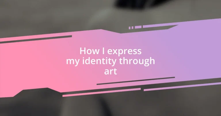 How I express my identity through art