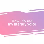 How I found my literary voice