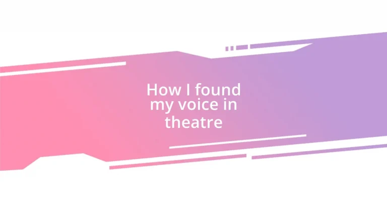 How I found my voice in theatre