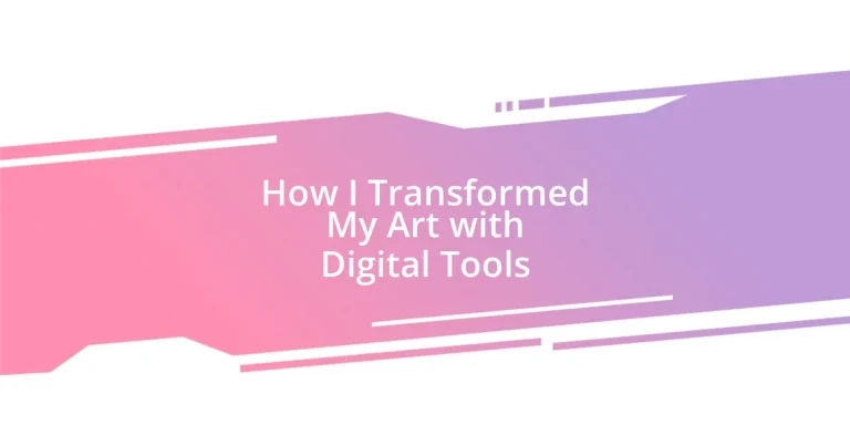 How I Transformed My Art with Digital Tools