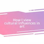 How I view cultural influences in art