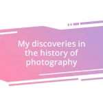 My discoveries in the history of photography