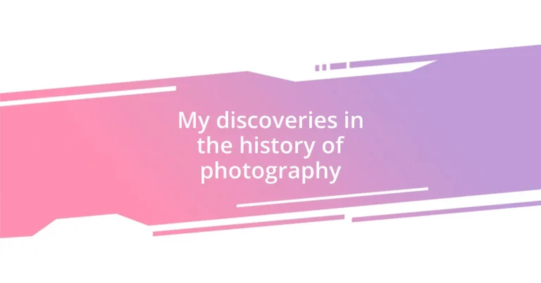 My discoveries in the history of photography