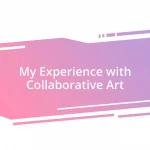 My Experience with Collaborative Art