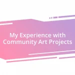 My Experience with Community Art Projects