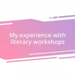 My experience with literary workshops