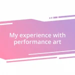 My experience with performance art