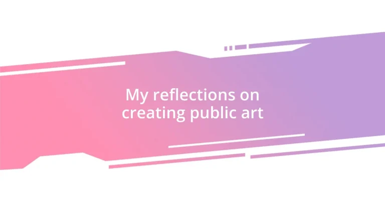 My reflections on creating public art