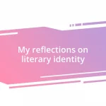 My reflections on literary identity