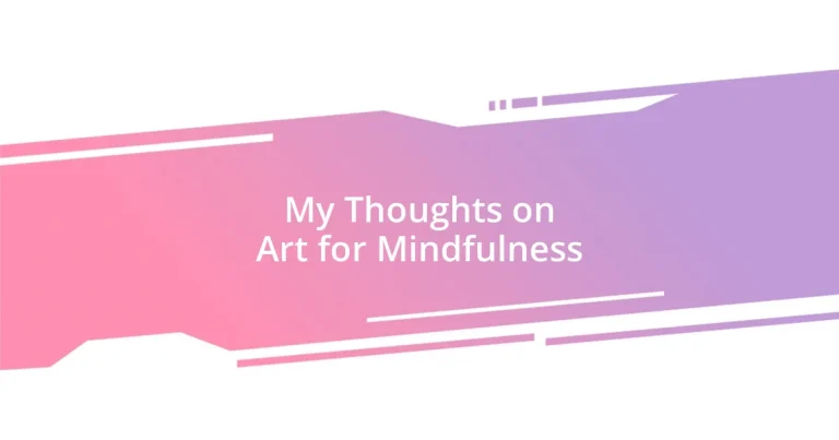 My Thoughts on Art for Mindfulness