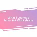 What I Learned from Art Workshops