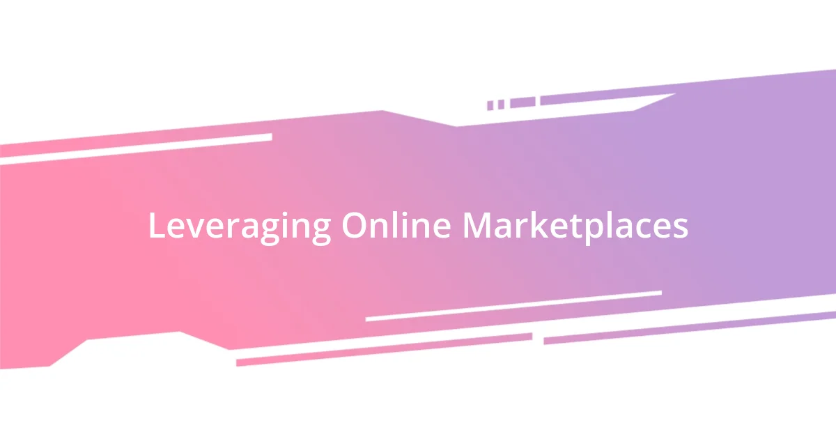 Leveraging Online Marketplaces