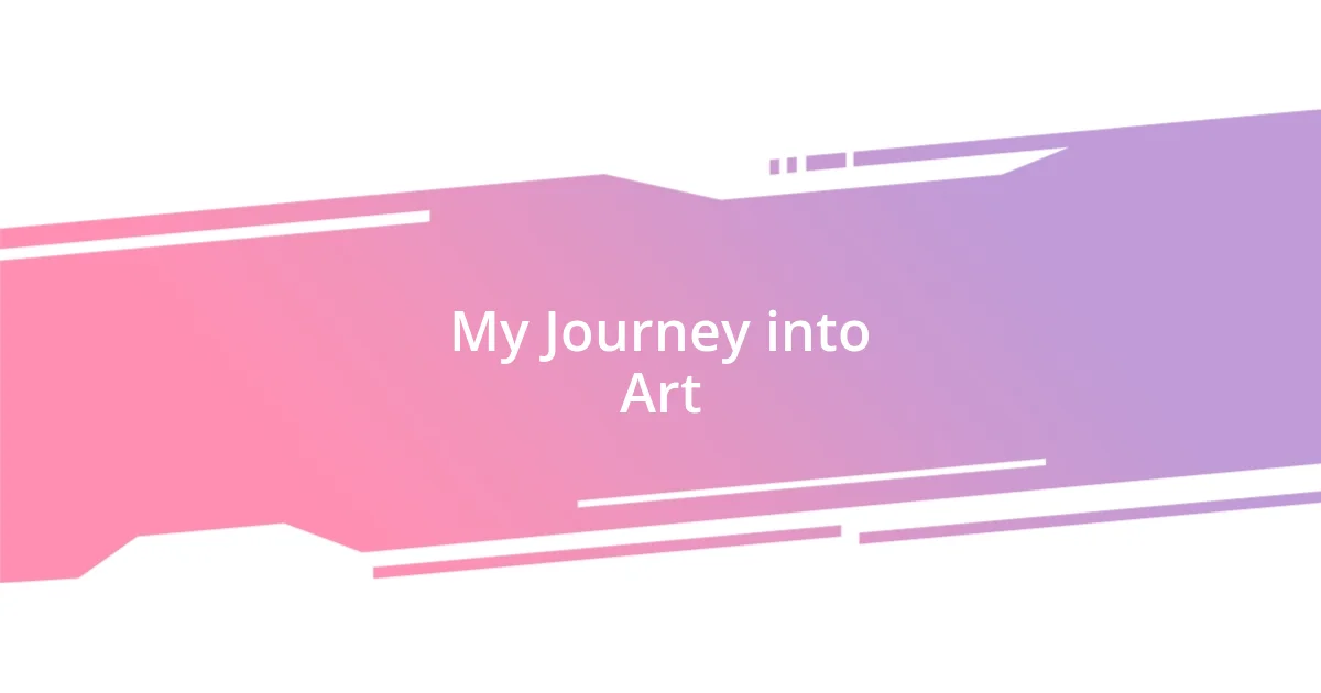 My Journey into Art