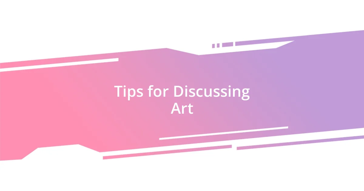 Tips for Discussing Art