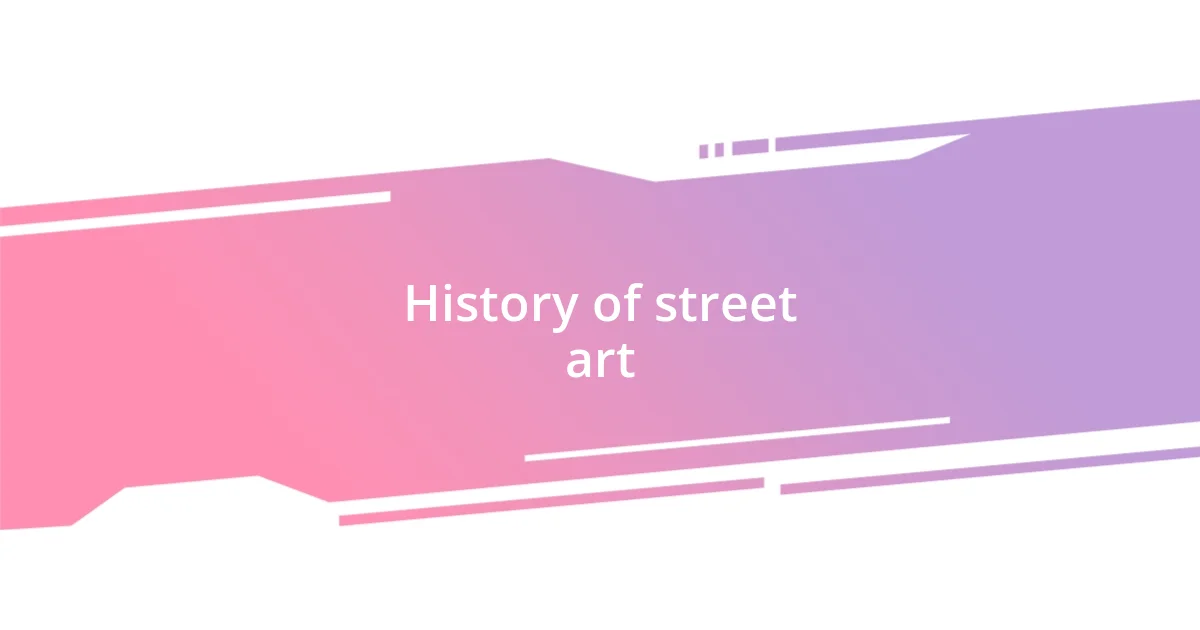 History of street art